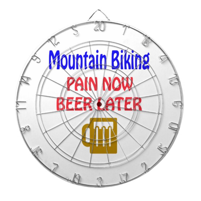 Mountain Biking pain now beer later Dartboard (Front)