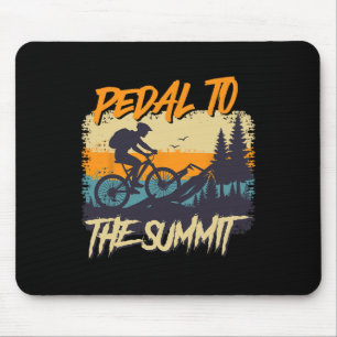 Mountain Biking Pedal To The Summit Mtb Funny Cycl Mouse Pad