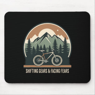 Mountain Biking Shifting Gears And Facing Fears Cy Mouse Pad
