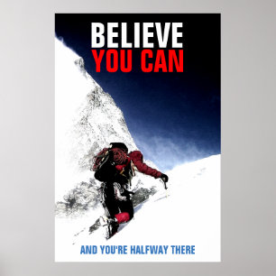 Mountain Climber Believe You Can Motivational Poster