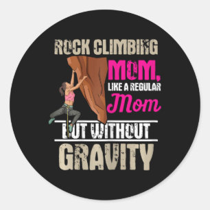 Mountain Climber Design For Your Rock Climbing Mom Classic Round Sticker