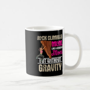 Mountain Climber Design For Your Rock Climbing Mom Coffee Mug