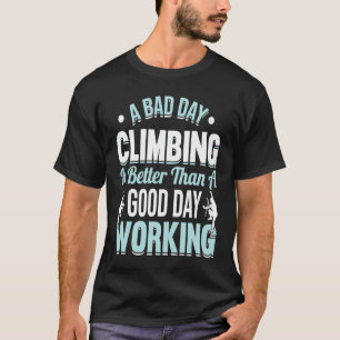 Mountain Climbing Rock Climb Climber  6 T-Shirt