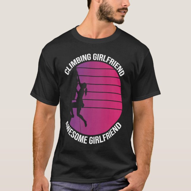 Mountain Climbing Rock Climb Climber Girlfriend T-Shirt (Front)