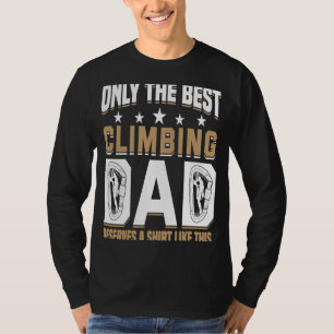 Mountain Climbing Rock Climb Father Climber Dad 1 T-Shirt