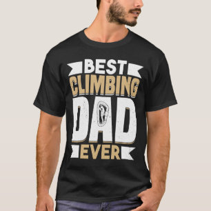 Mountain Climbing Rock Climb Father Climber Dad  3 T-Shirt