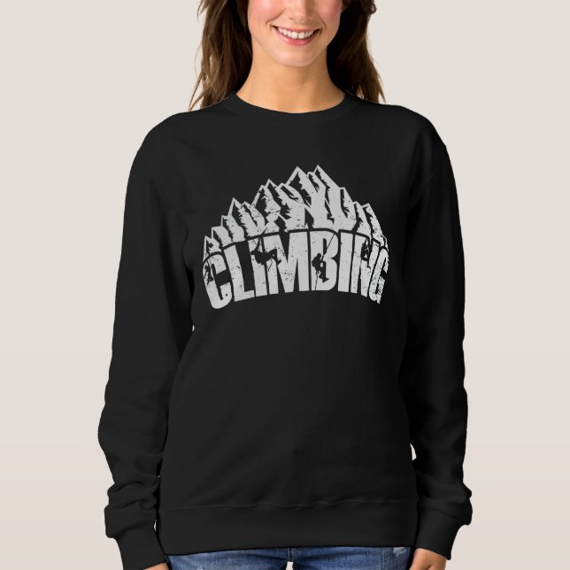 Mountain Climbing Rock Climber Sweatshirt (Front)
