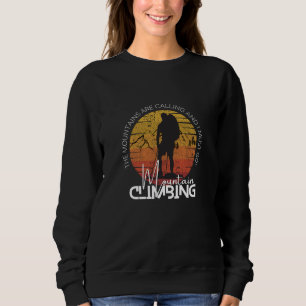 Mountain Climbing with Life Quotes Sweatshirt