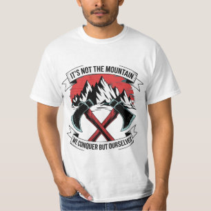 Mountain Conquer Motivation Axe Adventure Quote T-Shirt