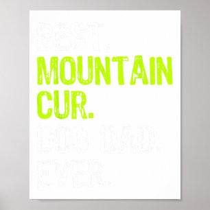 Mountain Cur Dog Dad Fathers Day Dog Lovers  Poster