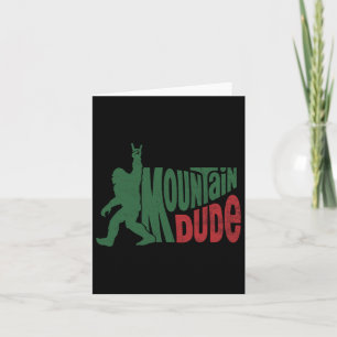 Mountain Dude Funny Bigfoot Sasquatch Hiking Gift Card