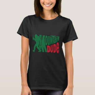 Mountain Dude Funny Bigfoot Sasquatch Hiking Gift T-Shirt
