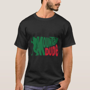 Mountain Dude Funny Bigfoot Sasquatch Hiking Gift T-Shirt
