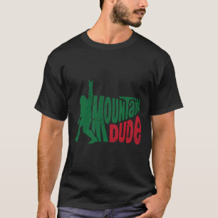 Mountain Dude Funny Bigfoot Sasquatch Rock On Hiki T-Shirt
