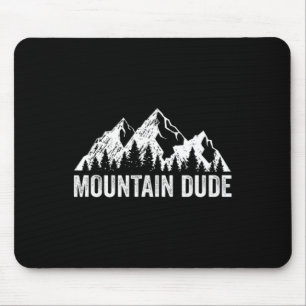 Mountain Dude Nature Rock Climbing Hiking Camping Mouse Pad