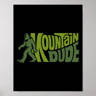 Mountain Dudes Bigfoot Sasquatch Rock On Hiking Ou Poster