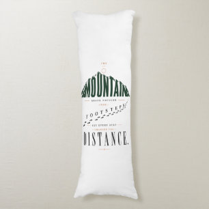 Mountain Footsteps Distance Quote Body Cushion