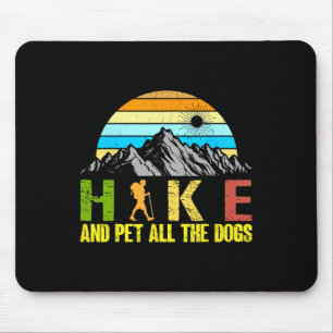 Mountain Hiking With My Dog Hike And Pet All The D Mouse Pad