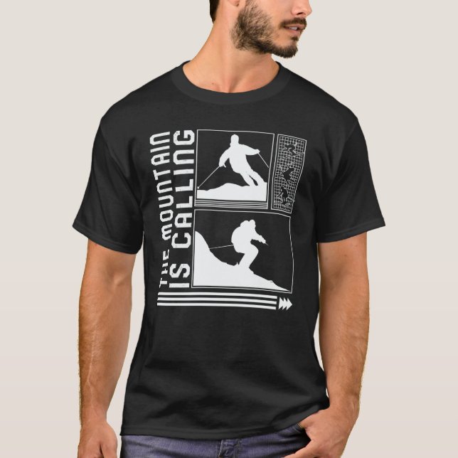 Mountain Is Calling Skiing Skier Winter Snowboard  T-Shirt (Front)