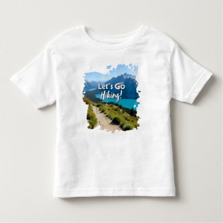 Mountain Lake Let's Go Hiking Toddler T-Shirt