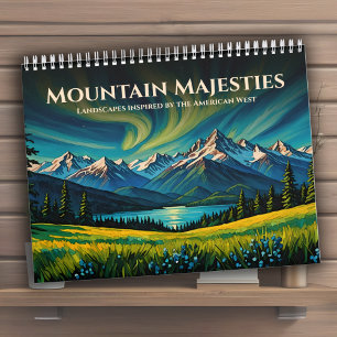 Mountain Majesties Vibrant American West Landscape Calendar