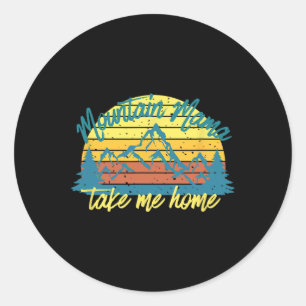 Mountain Mama Take Me Home Funny Hiking Classic Round Sticker