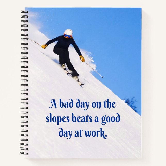 Mountain Ski Slopes Fresh Snow Fall Skiing Funny Notebook (Front)