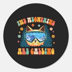 Mountain Skiing Lover Snowboard The Meowtains Are Classic Round Sticker