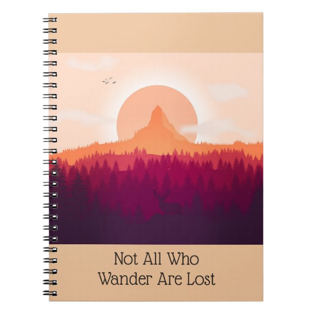 Mountain Sunrise Not All Who Wander Notebook (Front)