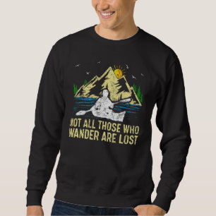 Mountain Sunset Not All Those Who Wander Are Lost Sweatshirt