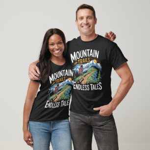 Mountain Trails Endless Tales  T-Shirt