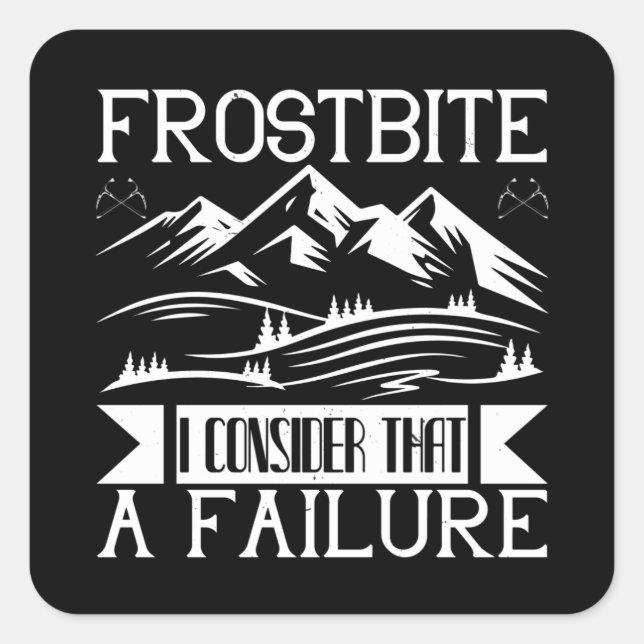 Mountaineering - Frostbite Square Sticker (Front)