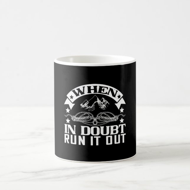 Mountaineering -When In Doubt Run It Out Coffee Mug (Center)