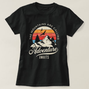 Mountains Are Calling Adventure Awaits T-Shirt