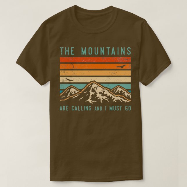 Mountains are Calling and I Must Go 1 T-Shirt (Design Front)
