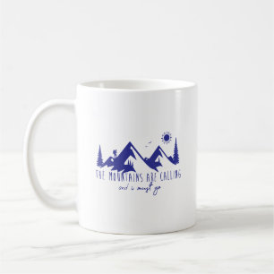 Mountains are calling and I must go Coffee Mug