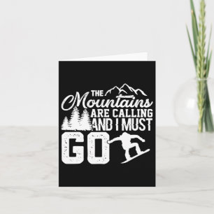 Mountains Are Calling And I Must Go White Snowboar Card