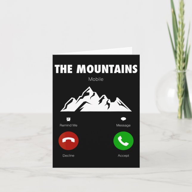 Mountains Are Calling Funny Mobile Cell Phone Call Card (Front)