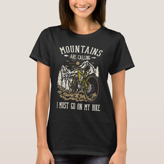 Mountains Are Calling & I Must Go On My Bike Campi T-Shirt (Front)