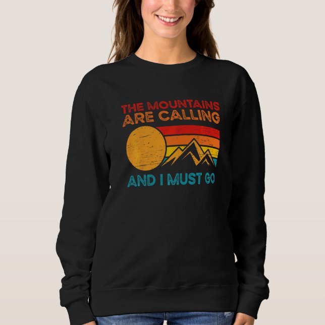 Mountains Are Calling I Must Go Ski Sweatshirt (Front)
