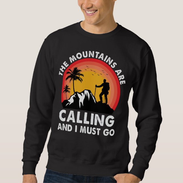 Mountains are Calling & I Must Go Sweatshirt (Front)