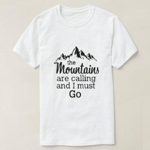 Mountains Are Calling Shirt