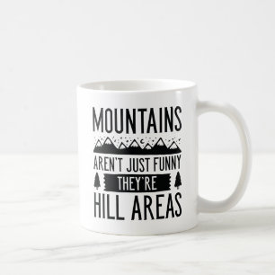 Mountains Are Hill Areas Coffee Mug