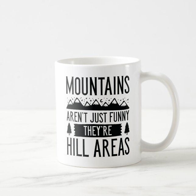 Mountains Are Hill Areas Coffee Mug (Right)