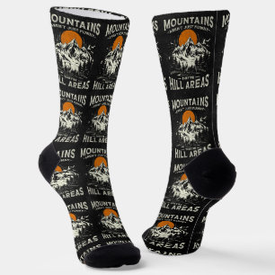 Mountains Aren't Funny They're Hill Areas Socks
