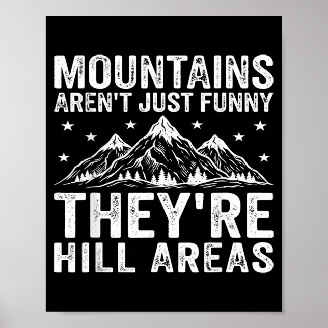 Mountains Arent Hills Adventure Camping Hiking Poster (Front)