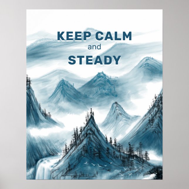 Mountains Art "Keep Calm & Steady" Home Office Poster (Front)