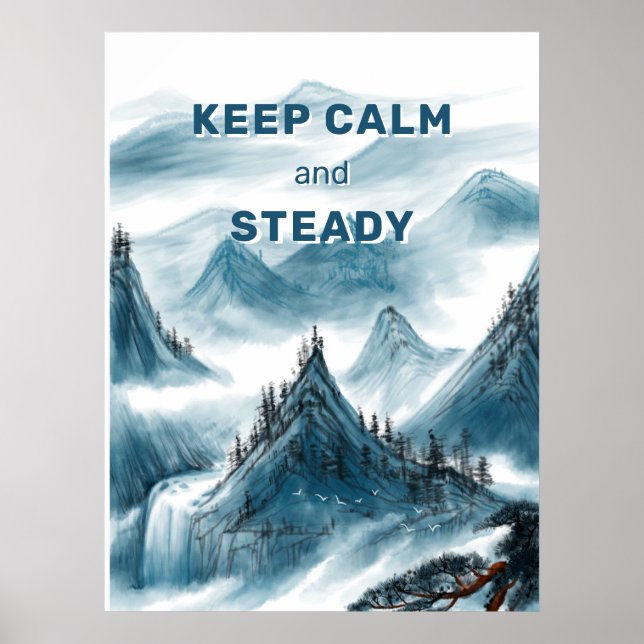 Mountains Art "Keep Calm & Steady" Home Office Poster (Front)