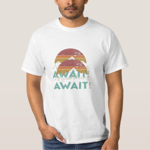 Mountains Await." in multicolor T-Shirt