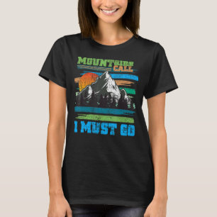 Mountains Call Nature Camping Hiking Outdoorsman T-Shirt